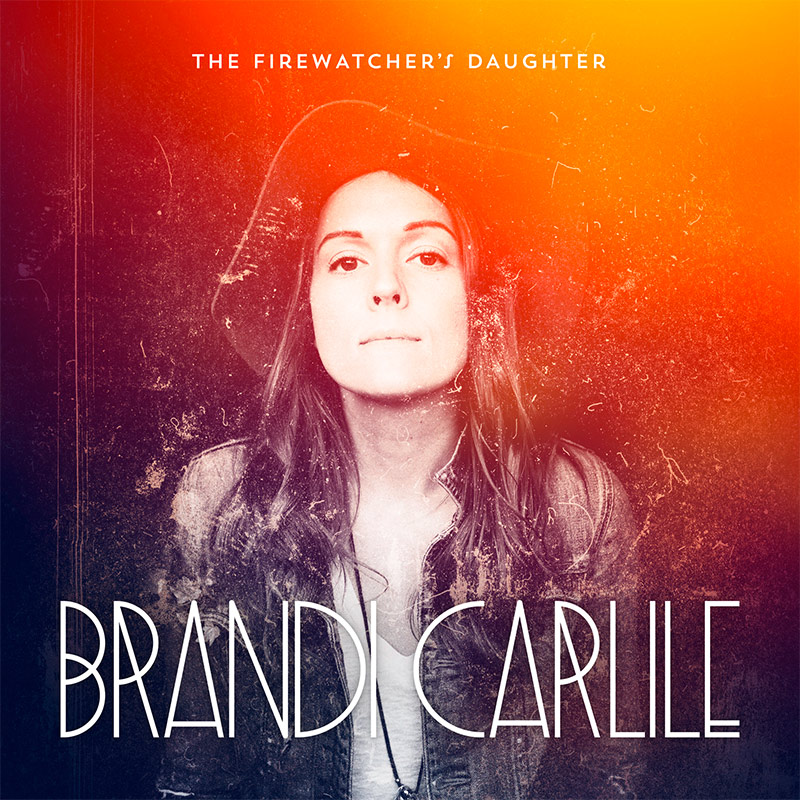 The Firewatcher's Daughter by Brandi Carlile cover art