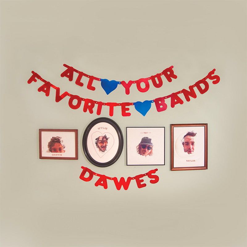 Dawes, All Your Favorite Bands - cover art