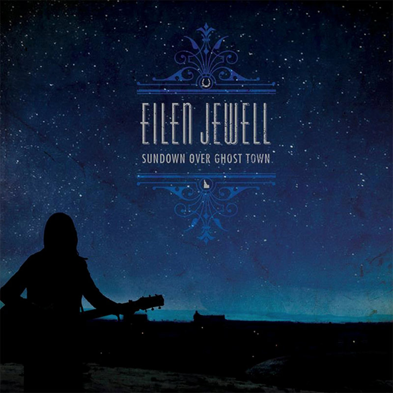 Eilen Jewell, Sun Over Ghost Town - cover art