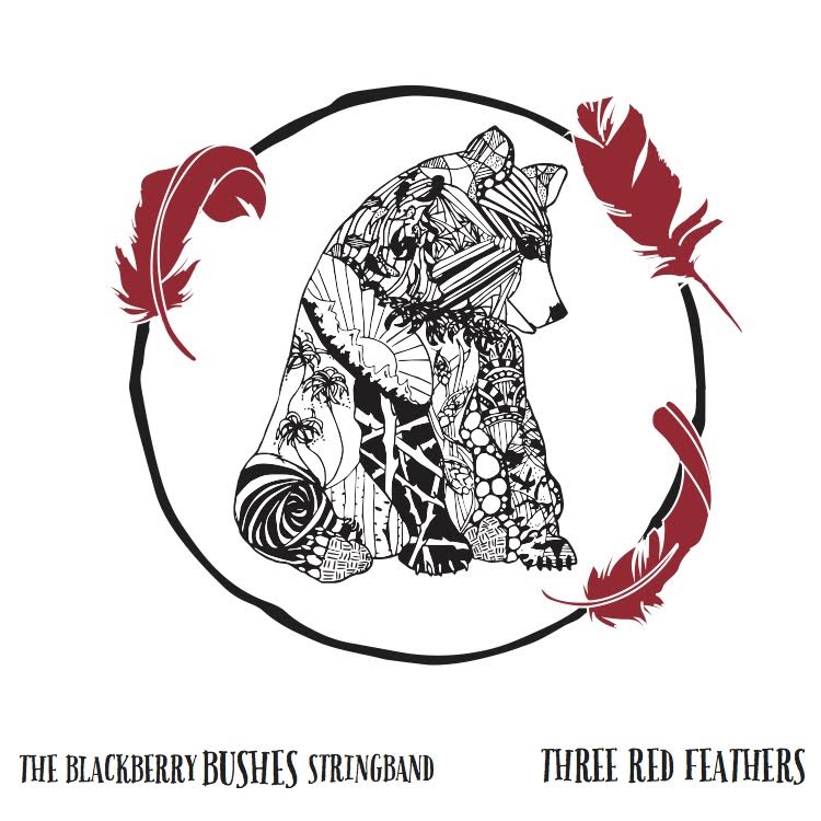 The Blackberry Bushes Stringband - Three Red Feathers - Cover art