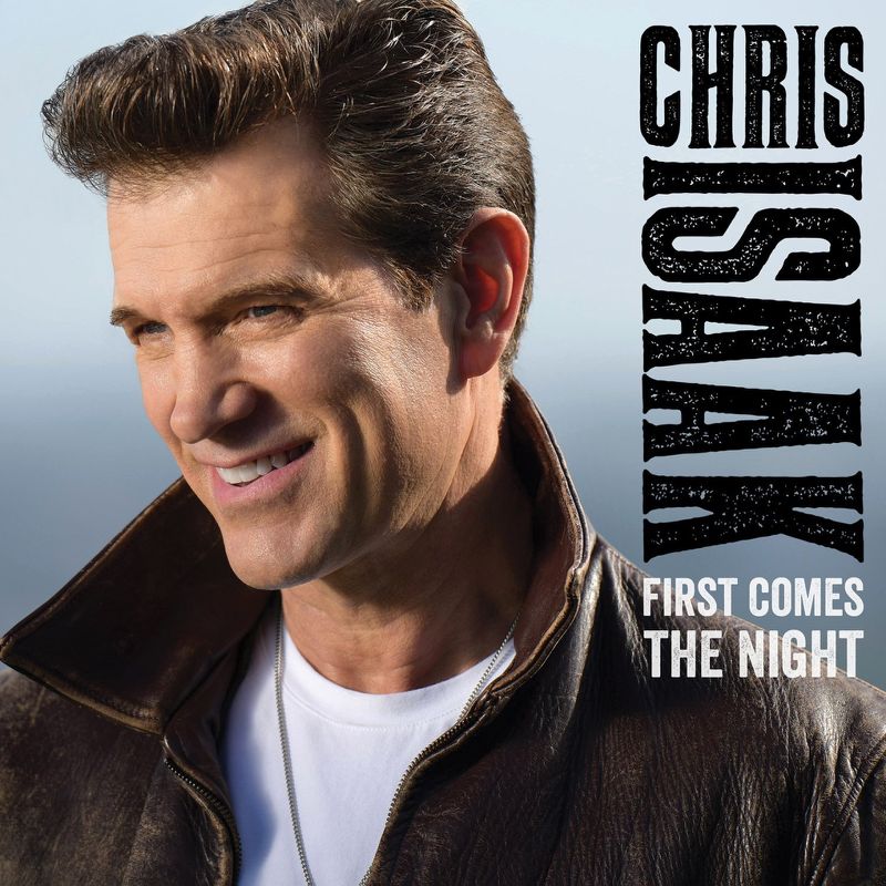 Chris Isaak, First Comes The Night (cover art)