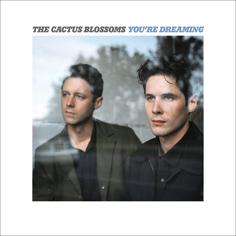 The Cactus Blossoms, You're Dreaming - cover art