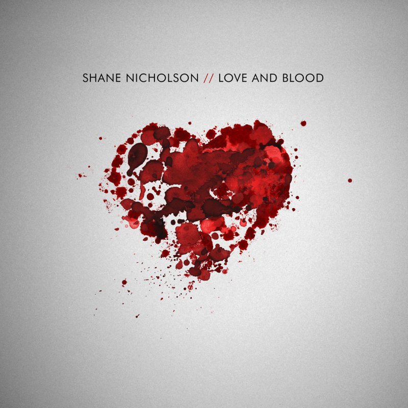 Shane Nicholson, Love and Blood - cover art