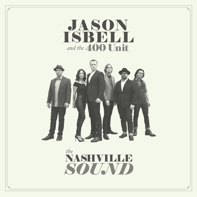 Jason Isbell and The 400 Unit, The Nashville Sound