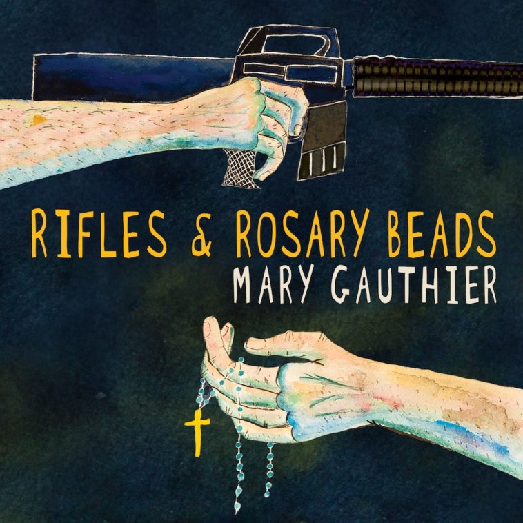 Rifles and Rosary Beads, Mary Gauthier - cover art