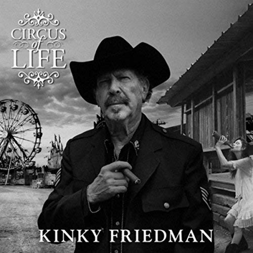 Kinky Friedman - Circus of Life - cover art