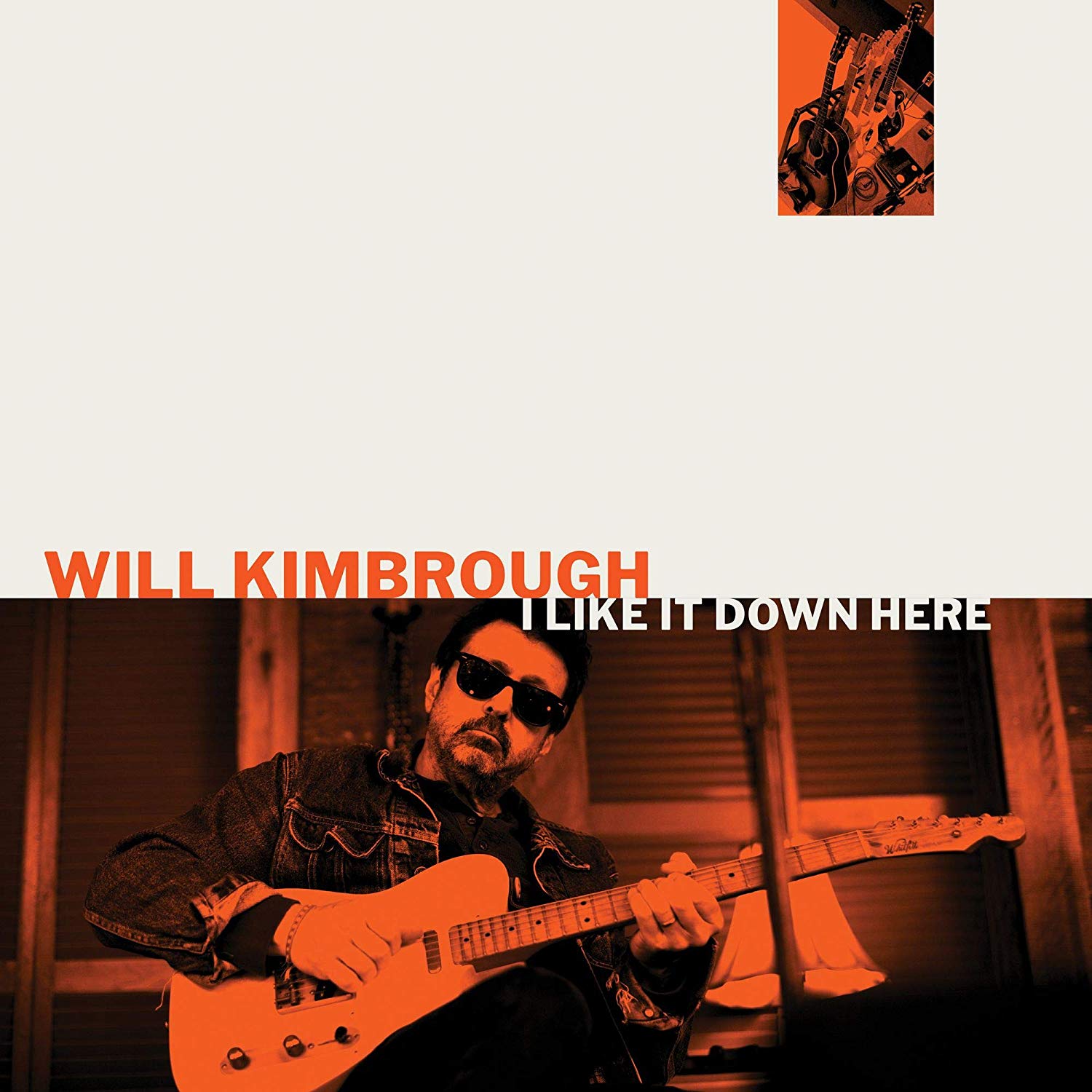 Will Kimbrough – I Like It Down Here (cover art)