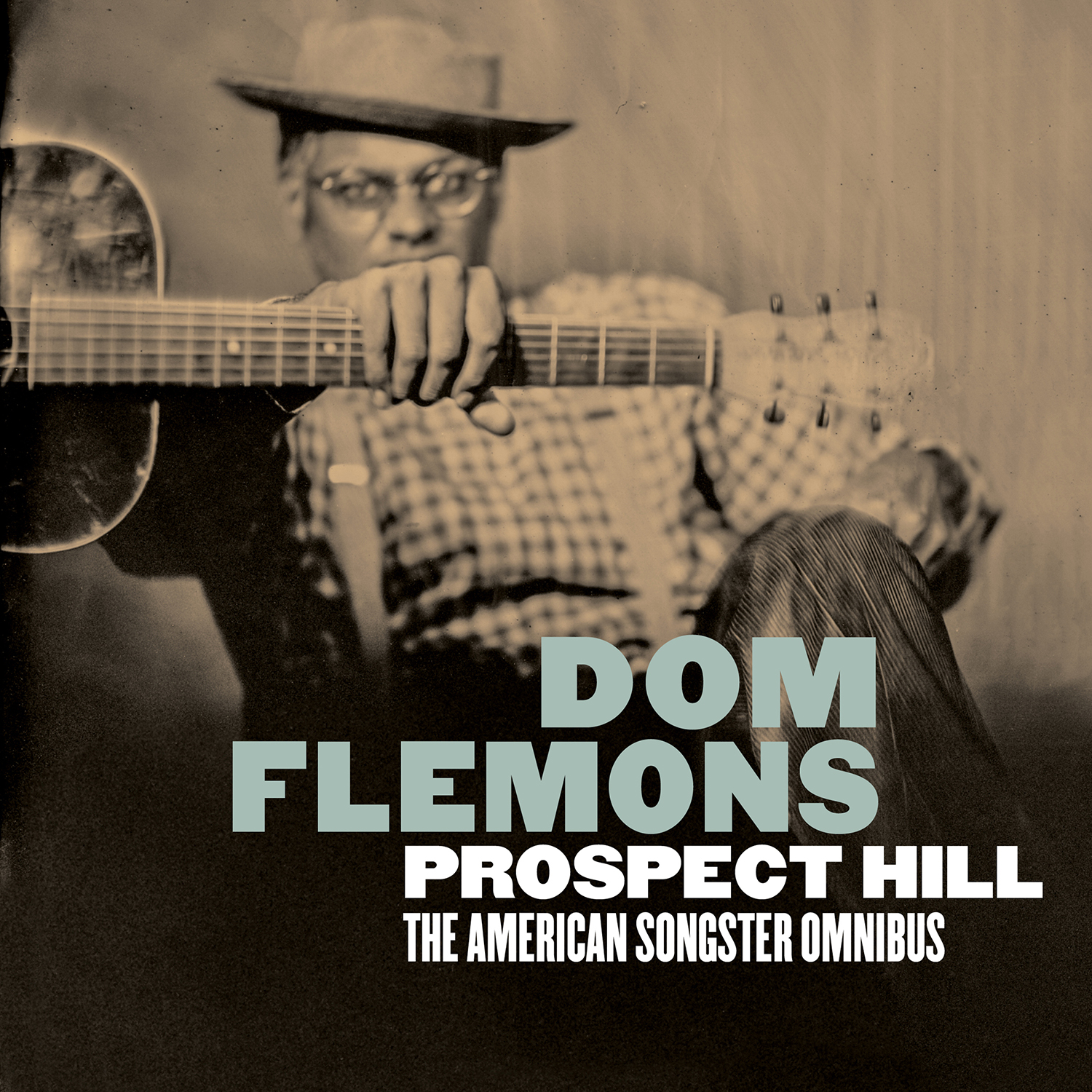 Dom Flemons – Prospect Hill: The American Songster Omnibus (cover art)