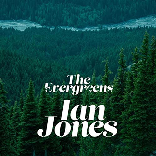 Ian Jones - Evergreens (cover art)