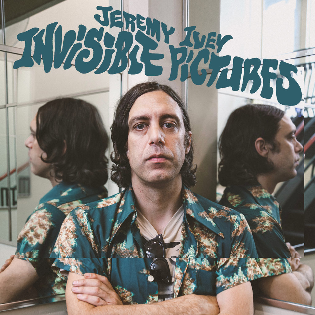 Jeremy Ivey – Invisible Pictures (cover art)