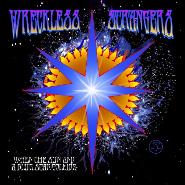 Wreckless Strangers – When the Sun and a Blue Star Collide (cover art)