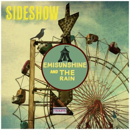 Readers’ Pick: EmiSunshine and the Rain – Sideshow (cover art)