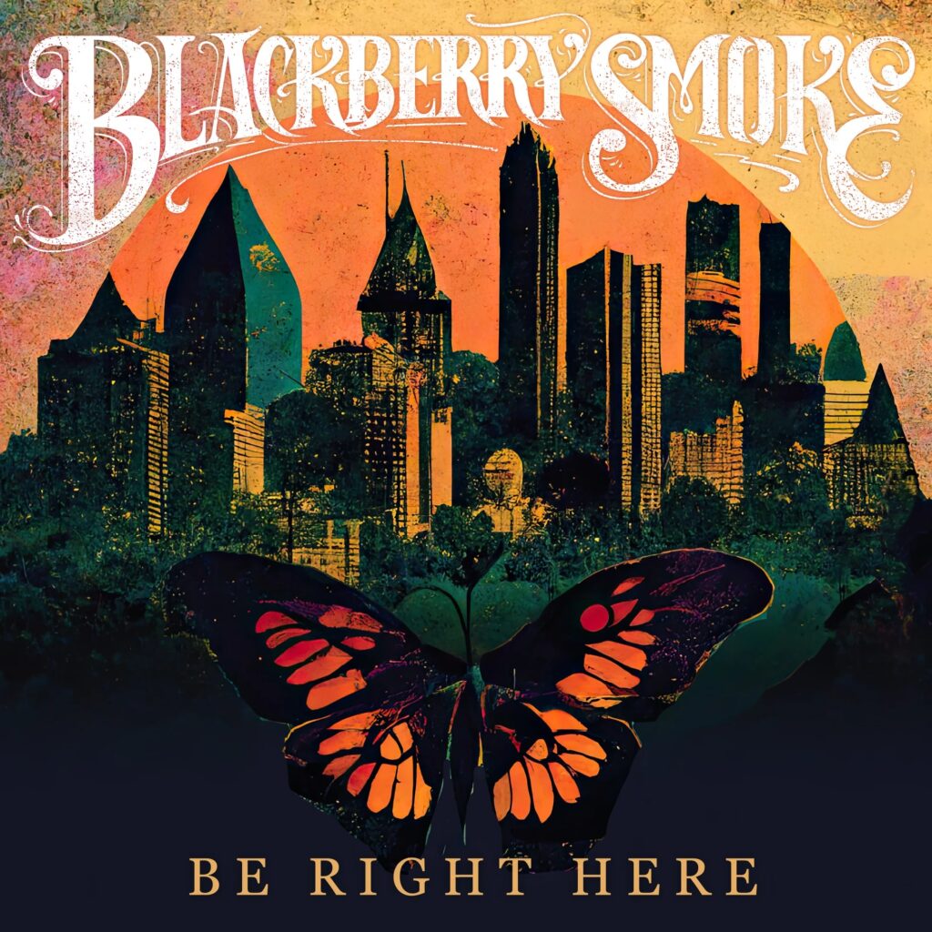 Blackberry Smoke – Be Right Here (cover art)
