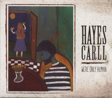 Hayes Carll – We’re Only Human (cover art)