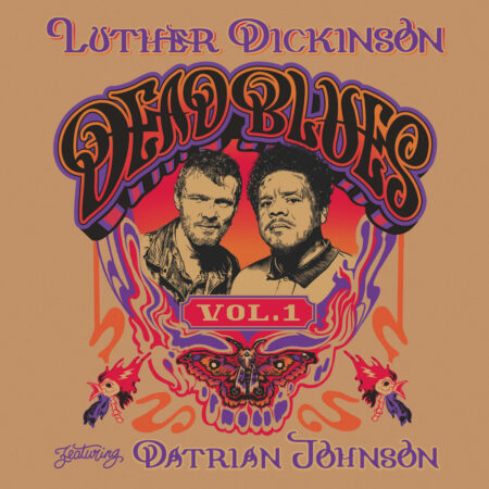 Luther Dickinson – Dead Blues Vol. 1