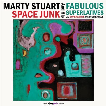 Marty Stuart And His Fabulous Superlatives – Space Junk (cover art)